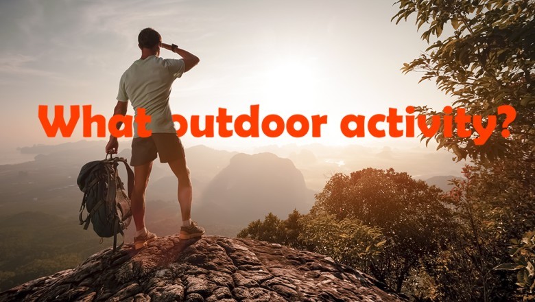 What outdoor activity do you prefer?